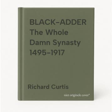 BLACK-ADDER The Whole Damn Synasty 1495-1917 - Richard, Verzenden, Gelezen, Richard Curtis