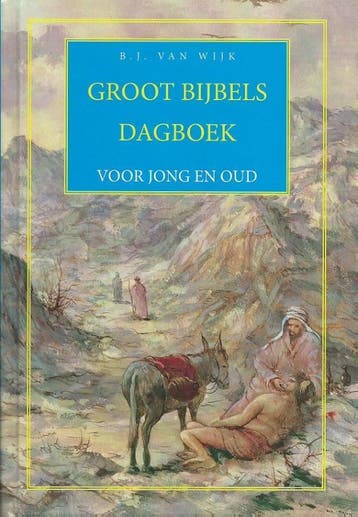 Groot bijbels dagboek voor jong en oud - B.J. van Wijk, Verzenden, Zo goed als nieuw, B.J. van Wijk