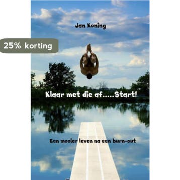 Klaar met die af.....Start! - Jan Koning 9789463678858, Verzenden, Zo goed als nieuw, Jan Koning