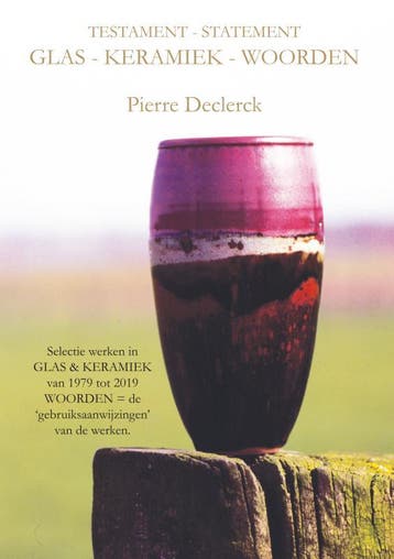 Testament - Statement / Glas - Keramiek - Woorden | Nieuw, Boeken, Ophalen of Verzenden, Nieuw, Pierre Declerck