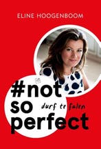 #notsoperfect | 9789043529358 | Eline Hoogenboom, Boeken, Zo goed als nieuw, Eline Hoogenboom