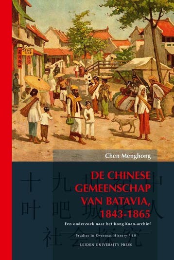 De Chinese gemeenschap van Batavia, 1843-1865 / Studies in, Boeken, Verzenden, Zo goed als nieuw, Chen Menghong
