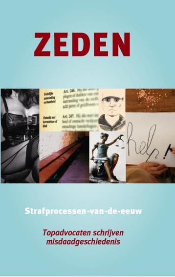Zeden / Strafprocessen van de eeuw / 2 9789079362080, Verzenden, Gelezen