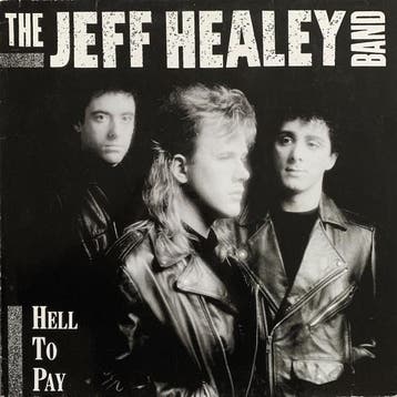 The Jeff Healey Band - Hell To Pay, Ophalen of Verzenden, Gebruikt