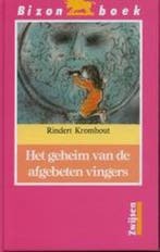 Het geheim van de afgebeten vingers / Bizon boek, Boeken, Kinderboeken | Jeugd | onder 10 jaar, Verzenden, Zo goed als nieuw, Rindert Kromhout