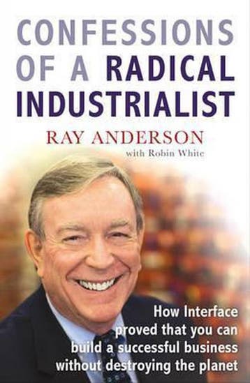 Confessions Of A Radical Industrialist - Ray Anderson, Verzenden, Zo goed als nieuw, Ray Anderson
