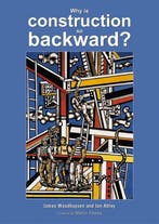 Why Is Construction So Backward? 9780470852897, Verzenden, Gelezen, James Woudhuysen