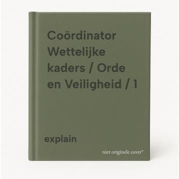 Coördinator Wettelijke kaders / Orde en Veiligheid / 1, Boeken, Studieboeken en Cursussen, Verzenden, Gelezen, Explain
