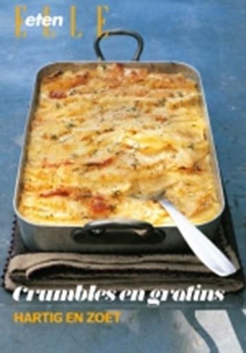 Elle eten / Crumbles en Gratins | 9789089893925 (Paperback), Ophalen of Verzenden, Zo goed als nieuw