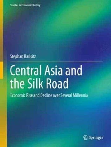 9783319512129 Central Asia and the Silk Road, Verzenden, Nieuw, Stephan Barisitz