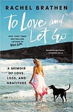 To Love and Let Go : A Memoir of Love, Loss, and Gratitude, Boeken, Verzenden, Gelezen, Rachel Brathen
