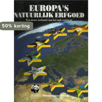 Europas natuurlyke erfgoed wwf 1992 9789080070028, Boeken, Verzenden, Gelezen