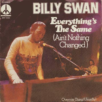 Single vinyl / 7 inch - Billy Swan - Everythings The Sam..., Verzenden, Zo goed als nieuw, 7 inch, Rock en Metal