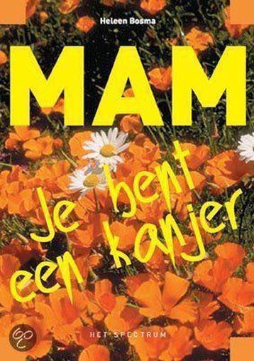 Mam, je bent een kanjer - H. Bosma 9789027476319, Verzenden, Gelezen, H. Bosma