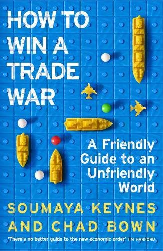 How To Win A Trade War | Soumaya Keynes-Chad Bown | Nieuw, Ophalen of Verzenden, Nieuw, Soumaya Keynes-Chad Bown