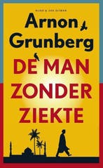 De man zonder ziekte - Arnon Grunberg, Verzenden, Zo goed als nieuw, Arnon Grunberg
