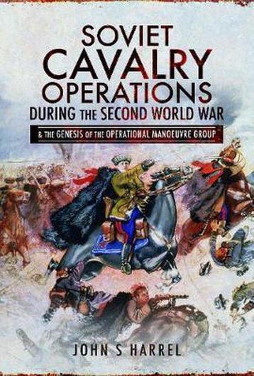 Soviet Cavalry Operations During the Second World War, Verzenden, Zo goed als nieuw, John S Harrel