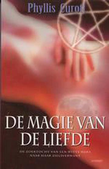De magie van de liefde - P. Curott 9789024552863, Boeken, Verzenden, Zo goed als nieuw, P. Curott