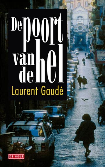 De poort van de hel 9789044514438 Laurent Gaudé, Verzenden, Gelezen, Laurent Gaudé