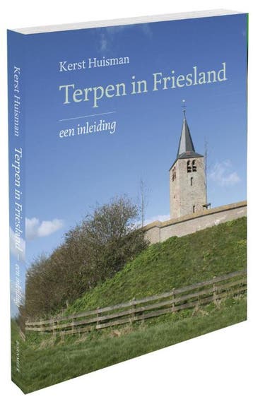 Terpen in Friesland Bornmeer, 2014 / Bornmeer, 2014, Verzenden, Gelezen, Kerst Huisman