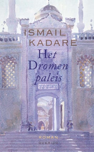 Het Dromenpaleis | Ismail Kadare | Nieuw, Ophalen of Verzenden, Nieuw, Ismail Kadare