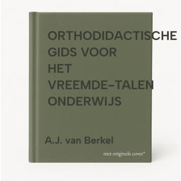 ORTHODIDACTISCHE GIDS VOOR HET VREEMDE-TALEN ONDERWIJS, Verzenden, Gelezen, A.J. van Berkel