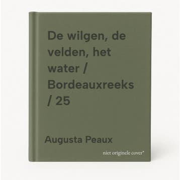 De wilgen, de velden, het water / Bordeauxreeks / 25, Verzenden, Zo goed als nieuw, Augusta Peaux