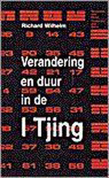 VERANDERING EN DUUR IN DE I TJING - R. Wilhelm 9789020282344, Boeken, Verzenden, Gelezen, R. Wilhelm