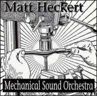 cd - Matt Heckert - Mechanical Sound Orchestra, Verzenden, Zo goed als nieuw