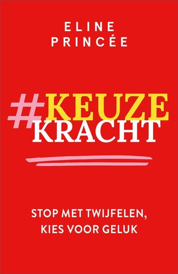 Keuzekracht (Goed), Boeken, Verzenden, Gelezen, Eline Princée