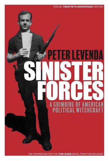 9781943272525 Sinister Forces: A Grimoire of American Pol..., Verzenden, Nieuw, Peter Levenda