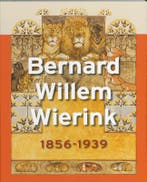 Bernard Willem Wierink 1856-1939 9789040085901 S. de Bodt, Verzenden, Gelezen, S. de Bodt