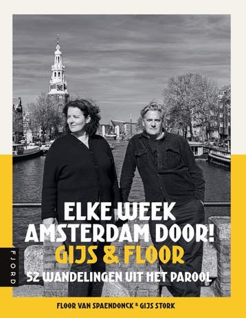 Elke Week Amsterdam Door! Gijs & Floor | Nieuw, Ophalen of Verzenden, Nieuw, Floor Spaendonck; Gijs Stork