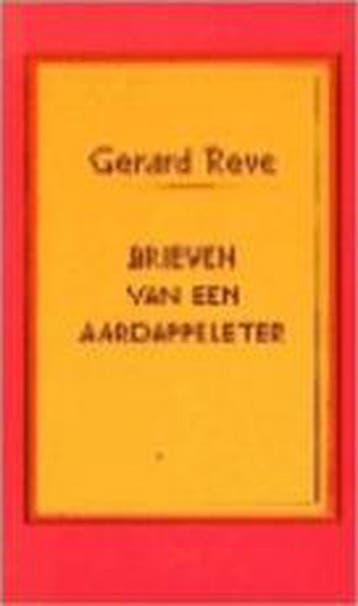 Brieven van een aardappeleter - Gerard Reve 9789025403669, Verzenden, Gelezen, Gerard Reve