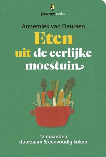 Eten uit de eerlijke moestuin - Annemiek van Deursen, Verzenden, Zo goed als nieuw, Annemiek van Deursen