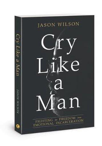 Cry Like a Man - Jason Wilson 9780830775941, Verzenden, Gelezen, Jason Wilson