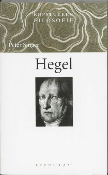 Hegel / Kopstukken Filosofie - Peter Singer 9789056372828, Verzenden, Gelezen, Peter Singer
