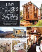 9781440592119 Tiny Houses Built With Recycled Materials, Boeken, Verzenden, Zo goed als nieuw, Ryan Mitchell
