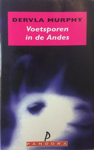 Voetsporen in de Andes / Pandora pockets - D. Murphy, Verzenden, Gelezen, D. Murphy