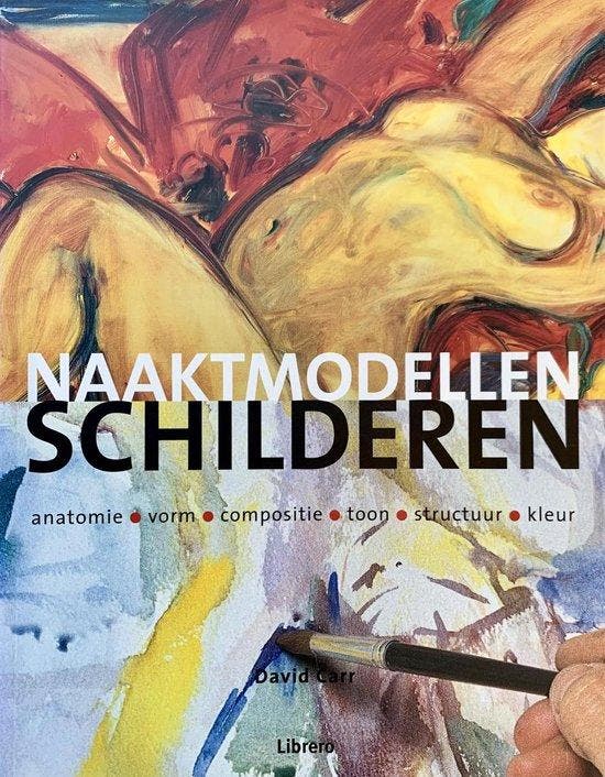 Naaktmodellen schilderen - David Carr - 9789057641749 - Pape, Boeken, Hobby en Vrije tijd, Verzenden