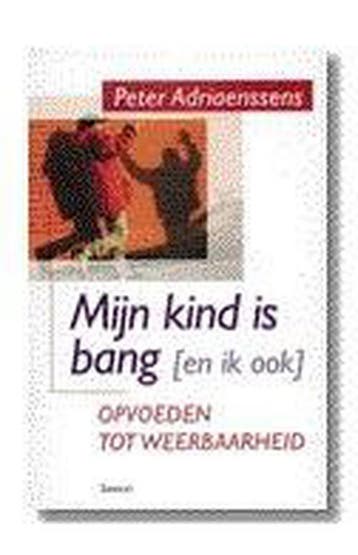 Mijn kind is bang (en ik ook) - Peter Adriaenssens, Boeken, Verzenden, Gelezen, Peter Adriaenssens