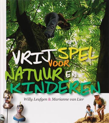 Vrij spel voor natuur en kinderen - W. Leufgen 9789062244706, Verzenden, Gelezen, W. Leufgen