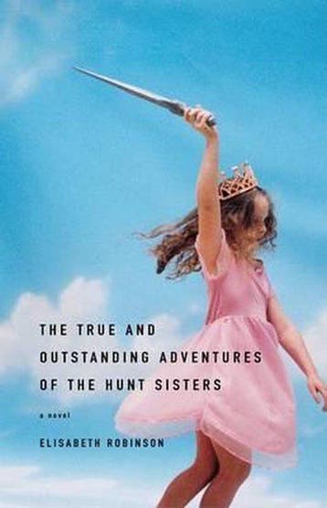 The True and Outstanding Adventures of the Hunt Sisters, Boeken, Verzenden, Gelezen, Elisabeth Robinson