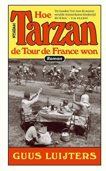 9789046829578 Hoe Tarzan de Tour de France won, Verzenden, Zo goed als nieuw, Guus Luijters