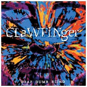 cd - Clawfinger - Deaf Dumb Blind, Verzenden, Zo goed als nieuw