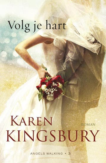Volg je hart / Angels Walking / 3 - Karen Kingsbury, Boeken, Verzenden, Gelezen, Karen Kingsbury