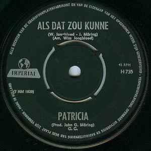 vinyl single 7 inch - Patricia - Als Dat Zou Kunne / Je B..., Cd's en Dvd's, Verzenden, Zo goed als nieuw, 7 inch, Nederlandstalig