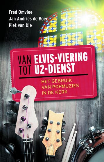 Van Elvis-Viering Tot U2-Dienst | Jan Adries Boer; Piet Die, Boeken, Ophalen of Verzenden, Nieuw, Jan Adries Boer; Piet Die