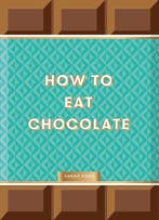 How to Eat Chocolat 9781837760145 Sarah Ford, Boeken, Verzenden, Zo goed als nieuw, Sarah Ford