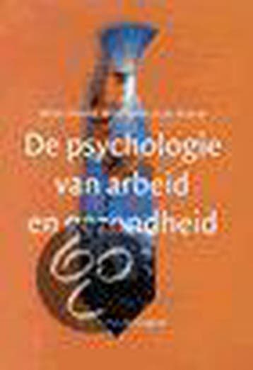 De psychologie van arbeid en gezondheid 9789031337309, Verzenden, Gelezen
